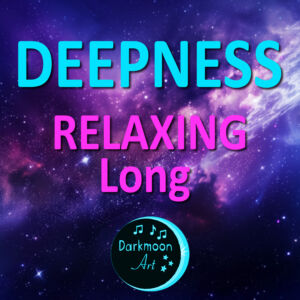 Deepness - Entspannung - Lange Version
