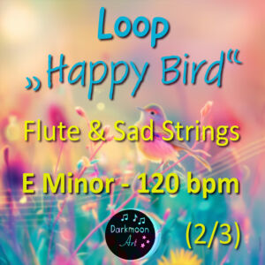 Happy Bird 2 - Flute And Strings - Loop - E Minor - 120 Bpm