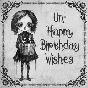 Unhappy Birthday Wishes Goth Card